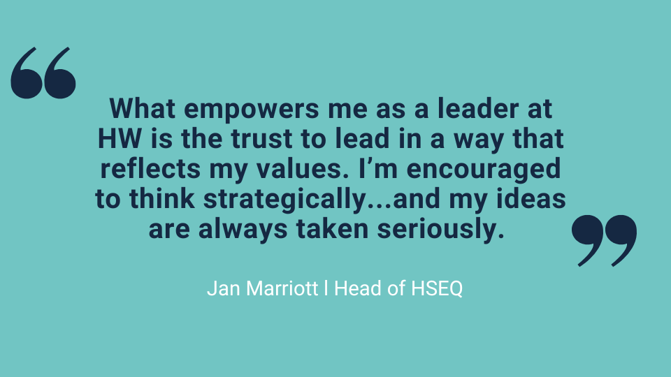 Testimony from employee: What empowers me as a leader at HW is the trust to lead in a way that reflects my values. 